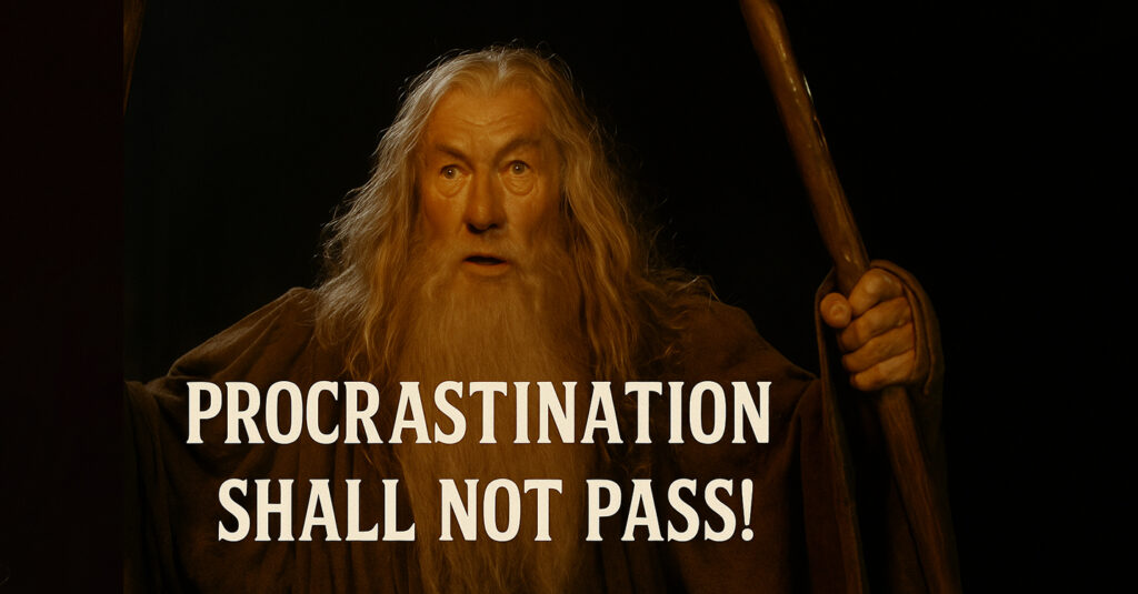 procrastination shall not pass